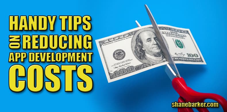 handy tips on reducing app development costs