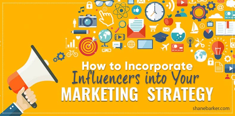 how to incorporate influencers into your marketing strategy