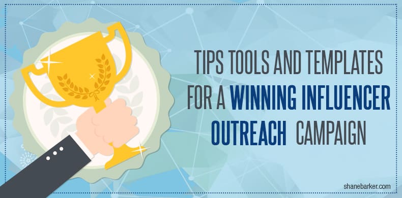 tips, tools, and templates for a winning influencer outreach campaign