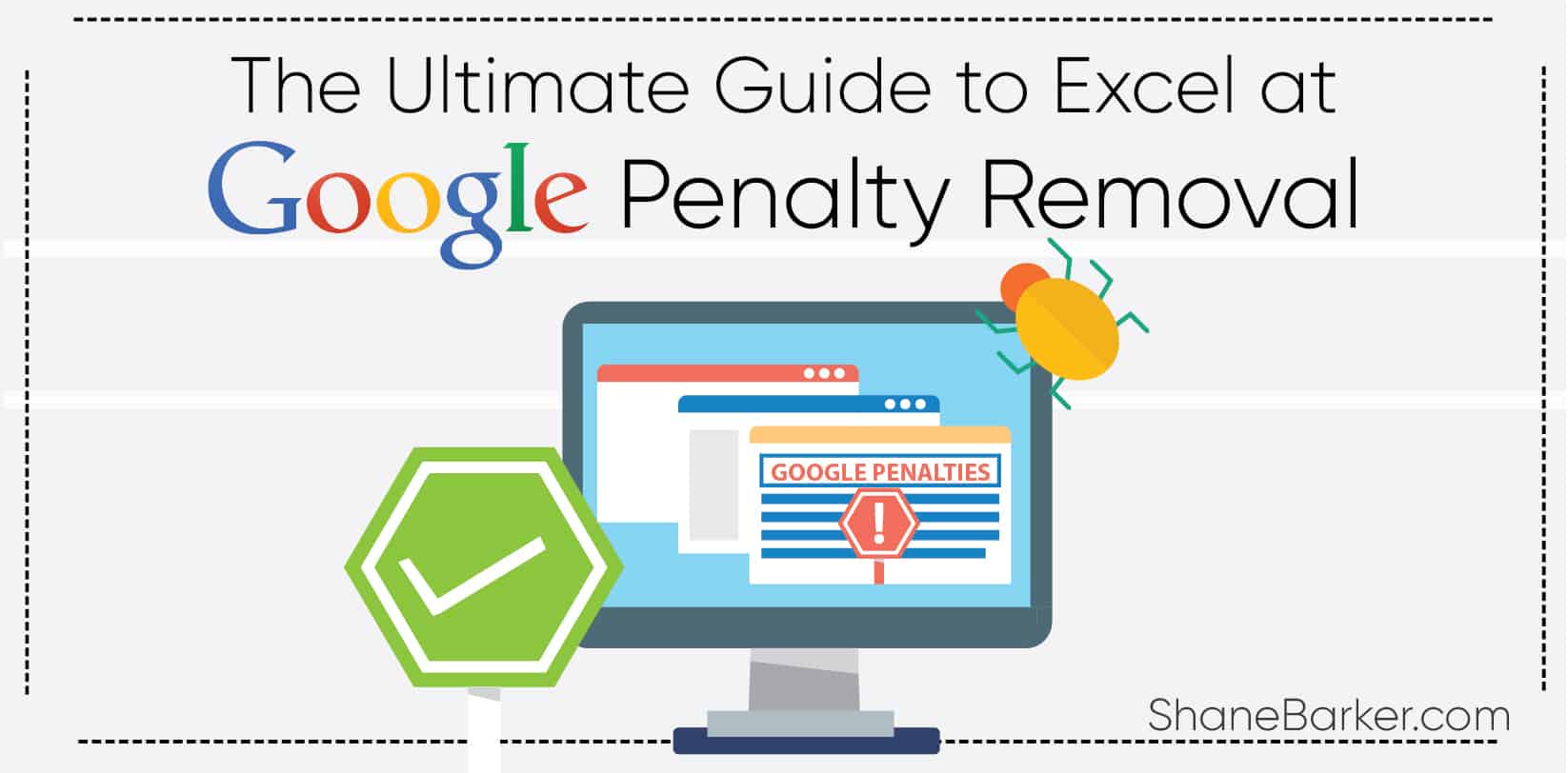 the ultimate guide to excel at google penalty removal