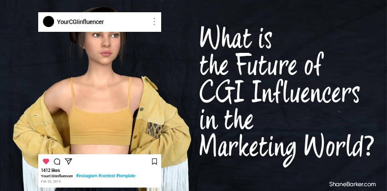 what is the future of cgi influencers in the marketing world?