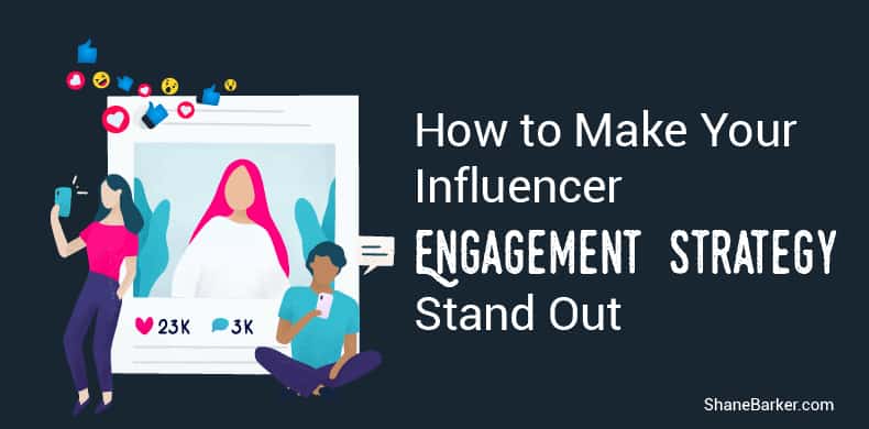 how to design the perfect influencer engagement strategy