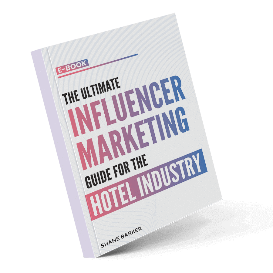 5 The Ultimate Influencer Marketing Guide for the Hotel Industry