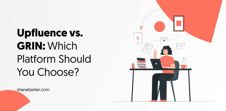 Upfluence vs. GRIN_ Which Platform Should You Choose_