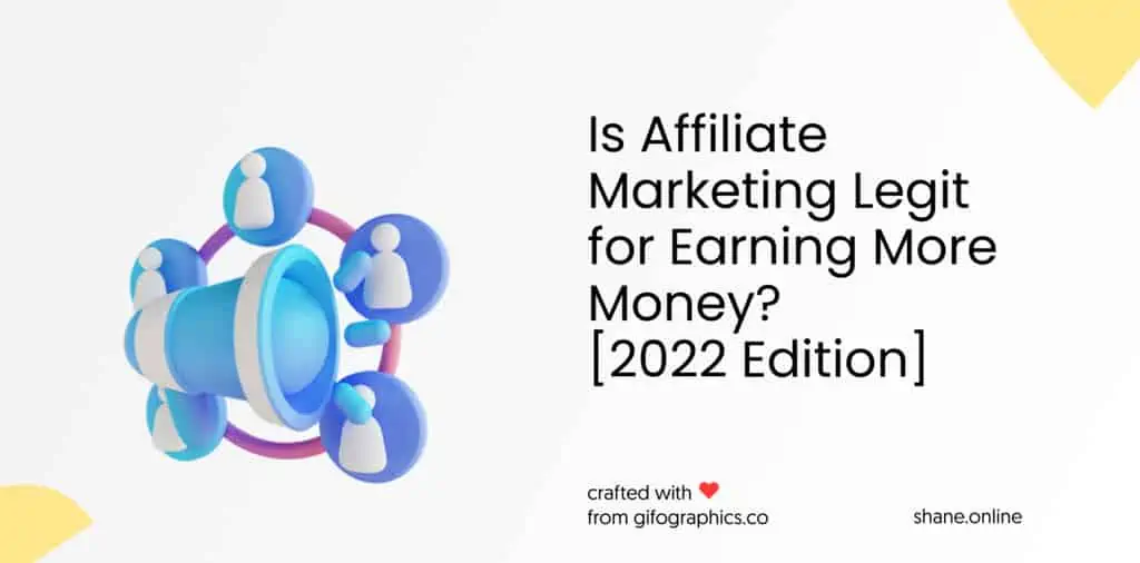 Blog - Is Affiliate Marketing Legit for Earning More Money_ [2022 Edition]