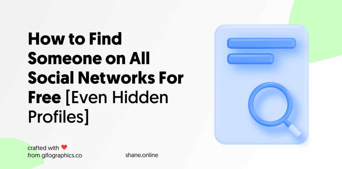 How to Find Someone on All Social Networks For Free [Even Hidden Profiles]