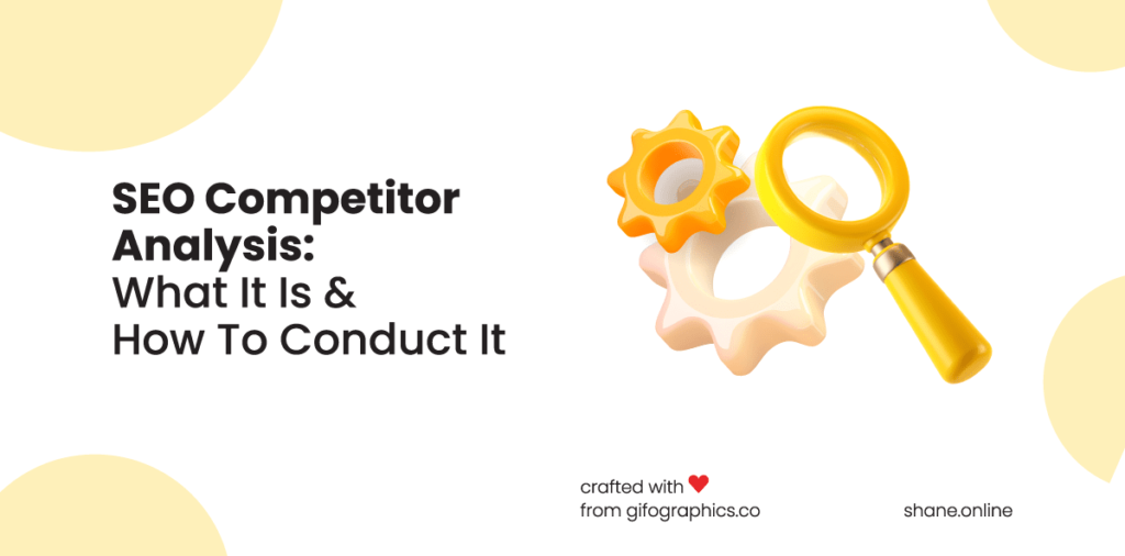 SEO Competitor Analysis: What It Is & How To Conduct It