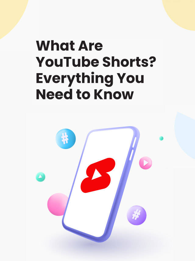 what are youtube shorts: everything you need to know