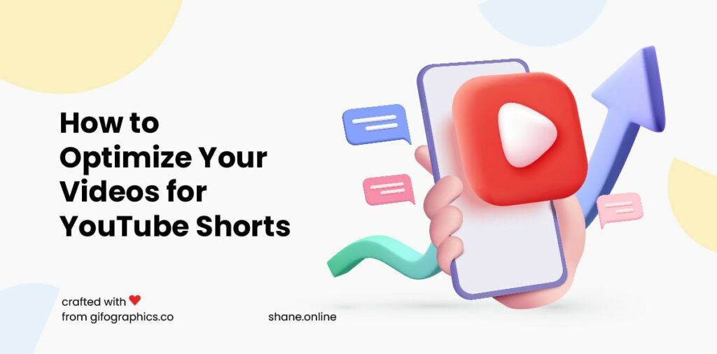 how to optimize videos for youtube shorts to maximize visibility